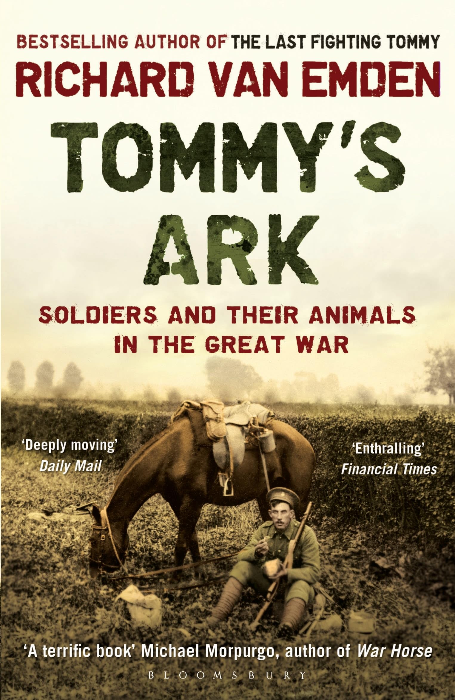 Tommy's Ark: Soldiers and their Animals in the Great War