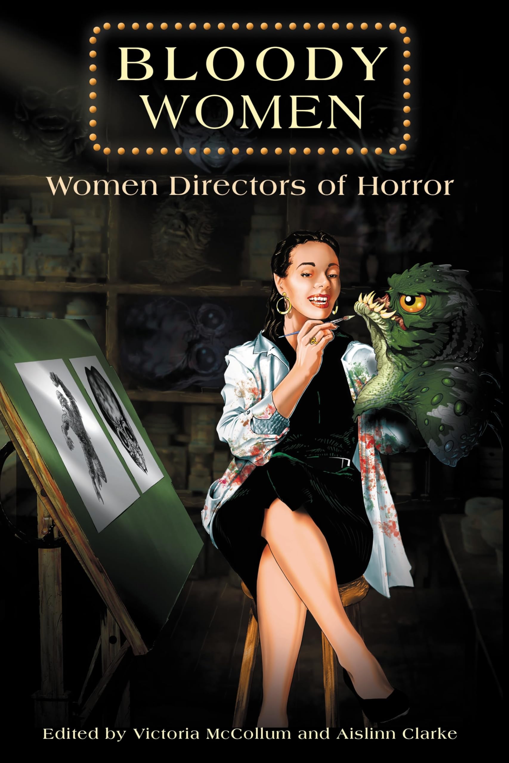 Bloody Women Women Directors of Horror le livre parfait pour vos soirées lecture frissons