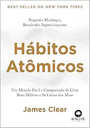 Hábitos Atômicos: um Método Fácil e Comprovado de Criar Bons Hábitos e se Livrar dos Maus- Idioma ‏ : ‎ Português