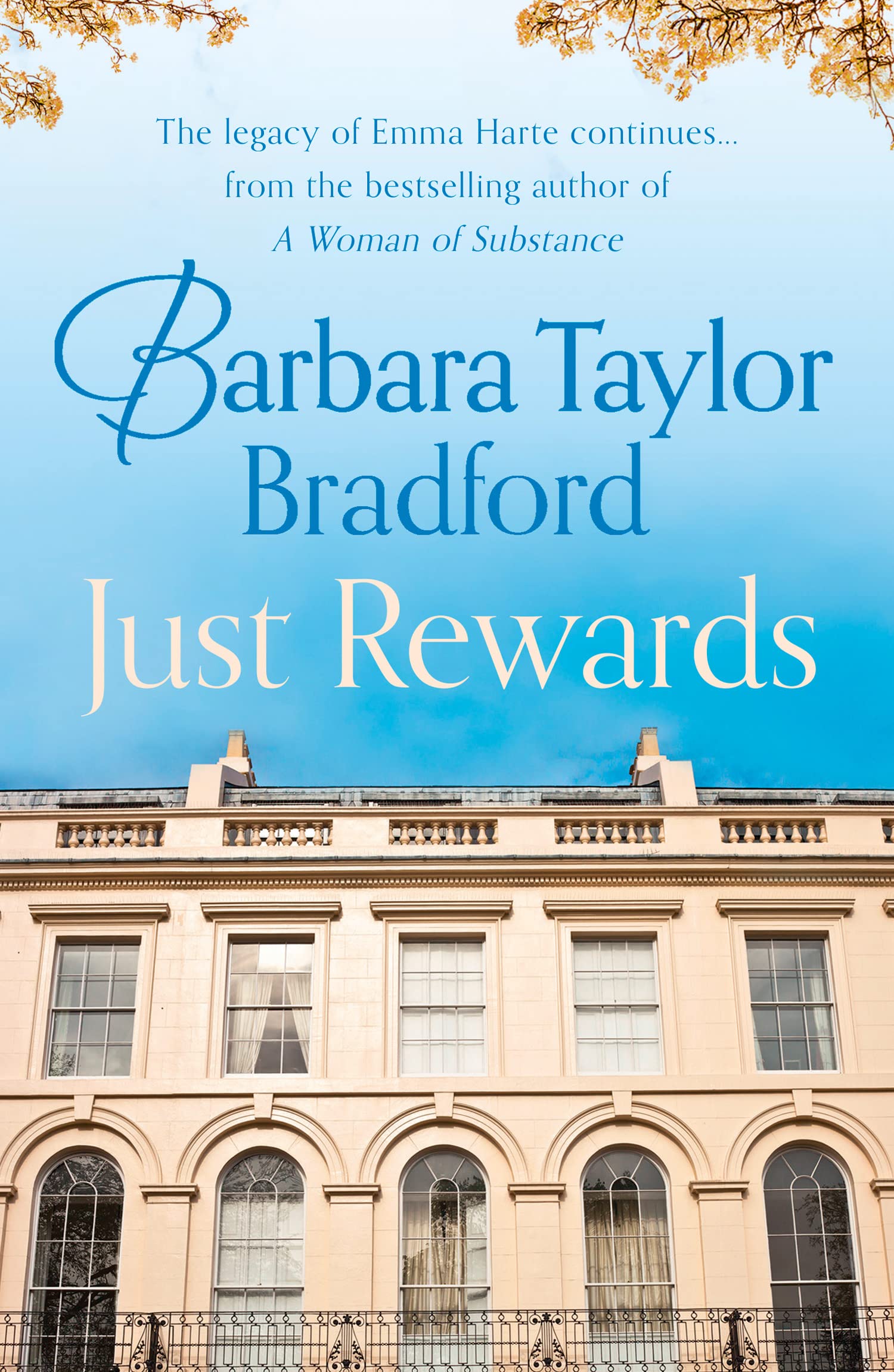 Just Rewards: An epic sweeping fiction novel of an extraordinary family dynasty from Sunday Times bestselling author of A Woman of Substance: Book 6 (The Harte Family Saga)
