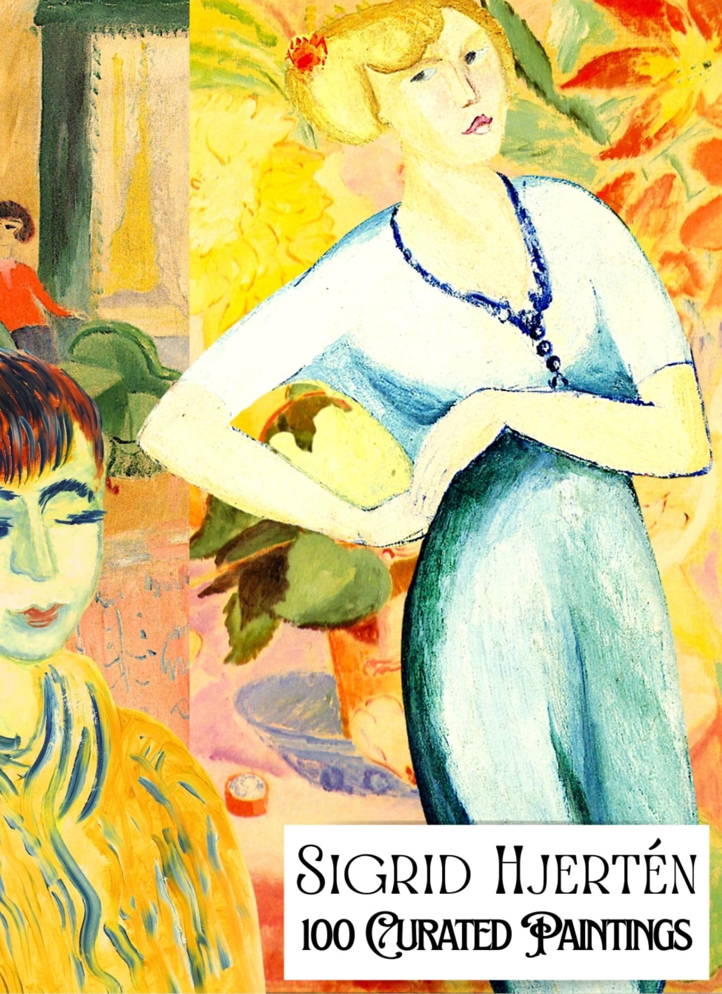 Sigrid Hjertén 100 Restored Masterpieces le cadeau idéal pour amateurs d'art