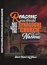 REASONS YOU SHOULD NOT VISIT THE SYNAGOGUE 'CHURCH' OF ALL NATIONS: COMPENDIUM OF SAD EXPERIENCES