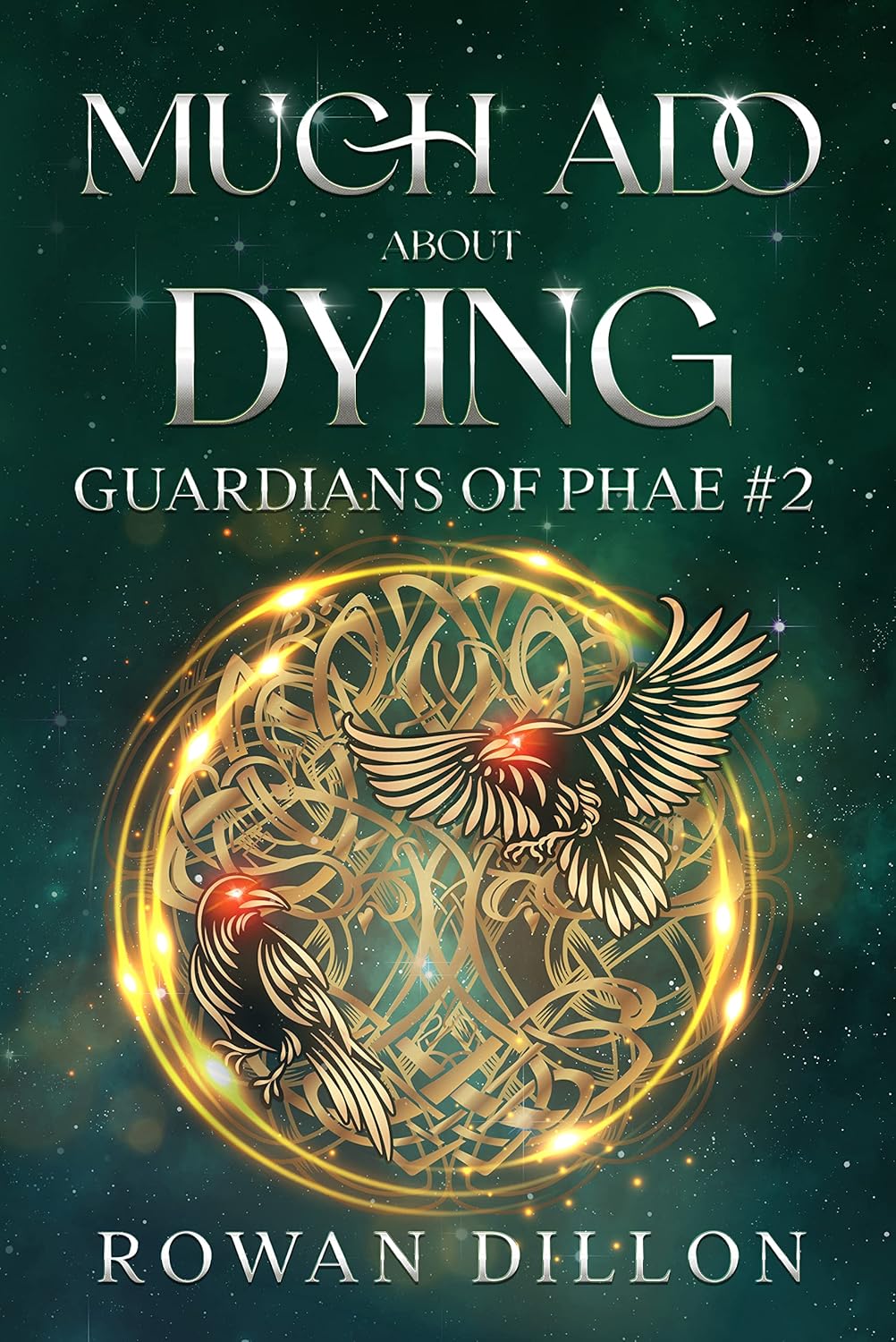 Much Ado About Dying: An Irish Contemporary Fantasy Novel (Guardians of the PHAE Book 2)      Kindle Edition