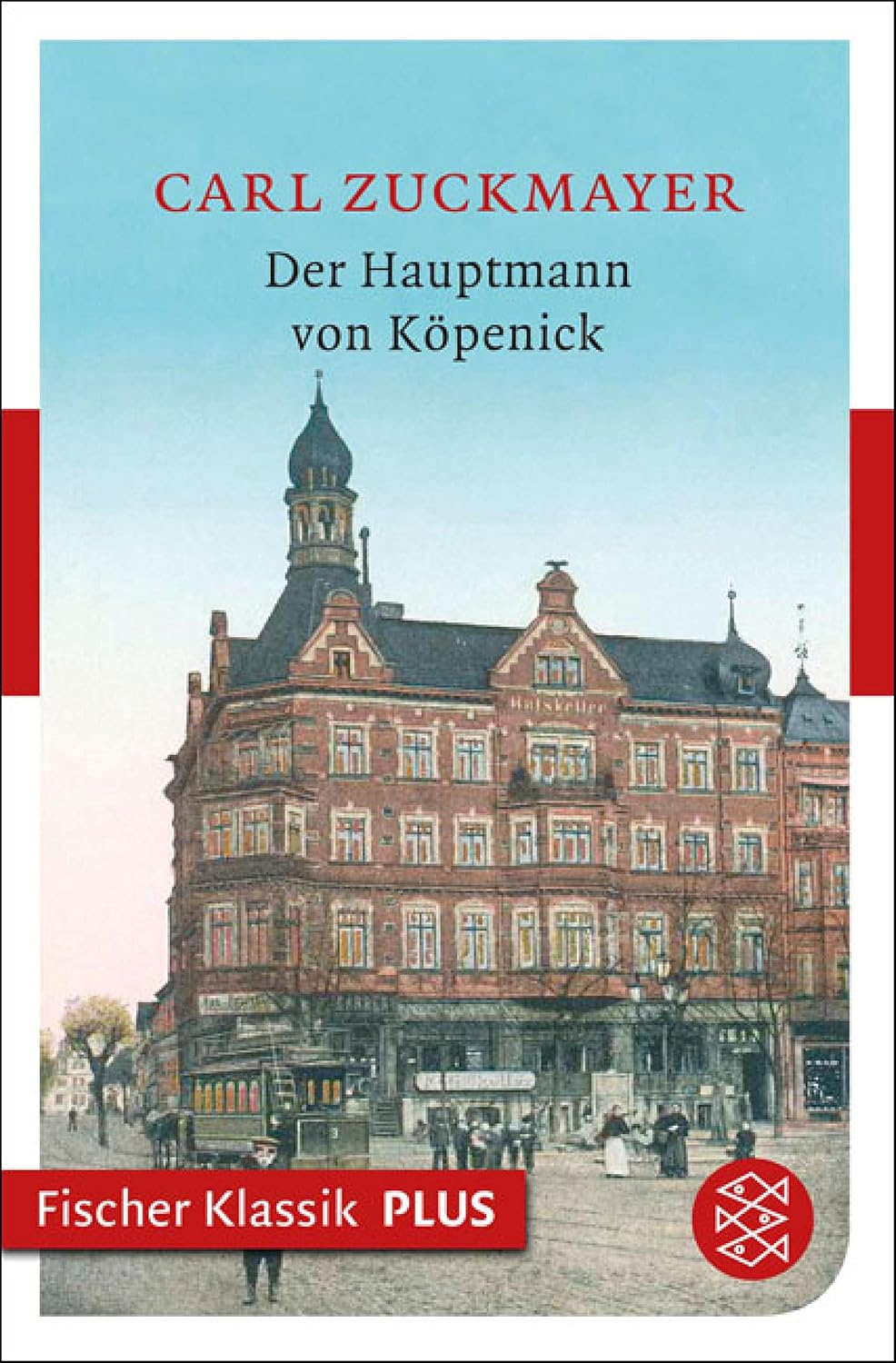 Der Hauptmann Von Köpenick Von Carl Zuckmayer Der Hauptmann von Köpenick: Ein deutsches Märchen in drei Akten