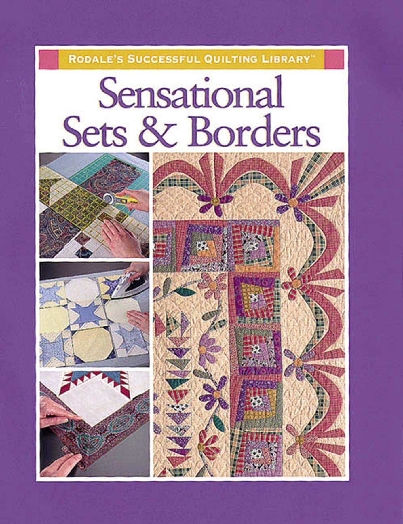 Cover of Sensational Sets and Borders (Rodale's Successful Quilting Library)