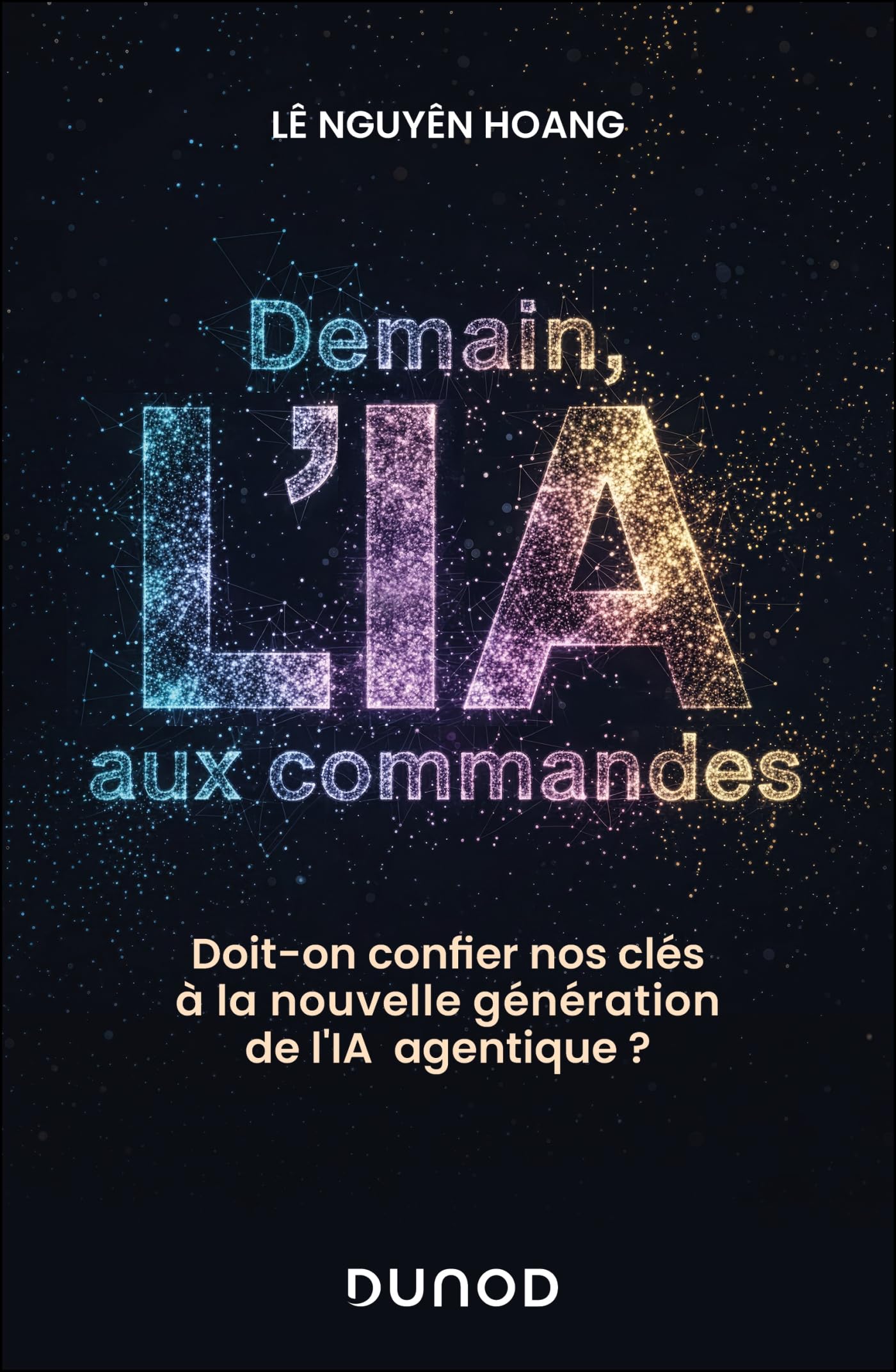 Demain, l'IA aux commandes: Doit-on confier nos clés à la nouvelle génération de l'IA agentique ?