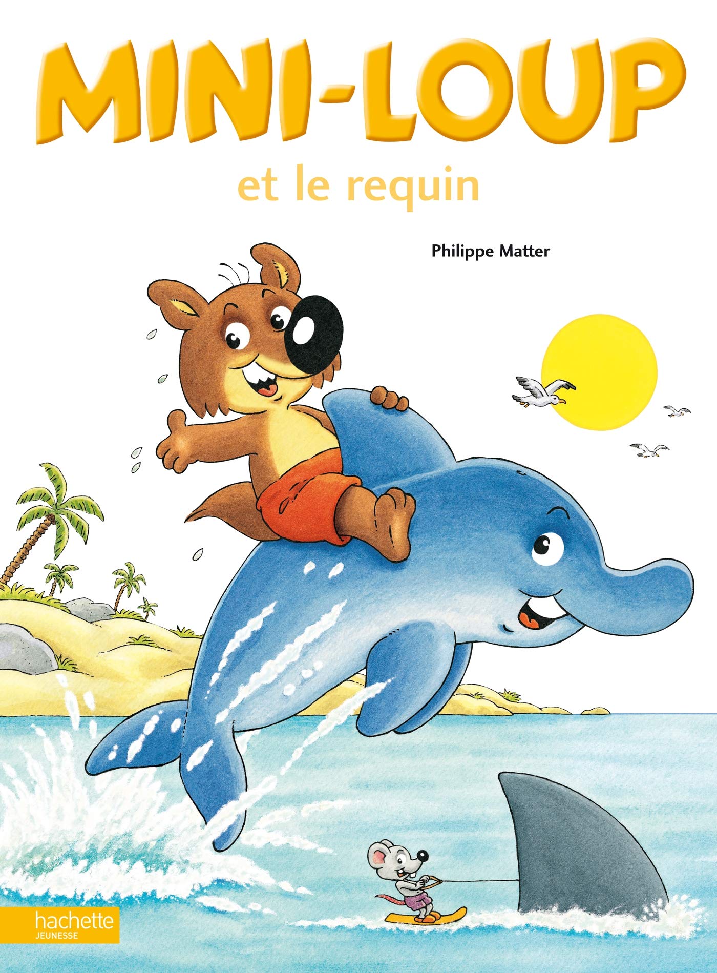 Mini-Loup Et Le Requin,Philippe Matter