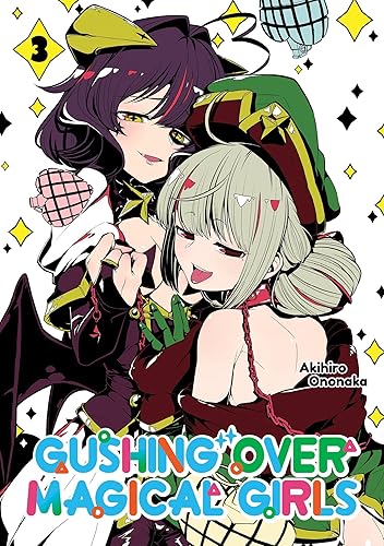 Gushing over Magical Girls: Volume 3 (Manga)