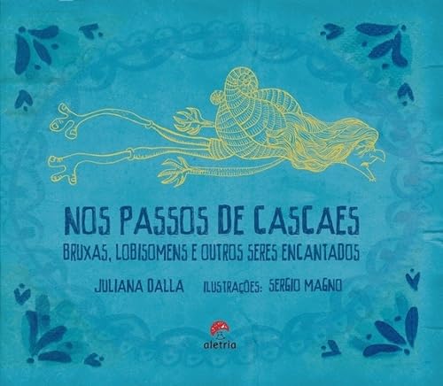 Nos Passos de Cascaes: Bruxas, Lobisomens e Outros Seres Encantados