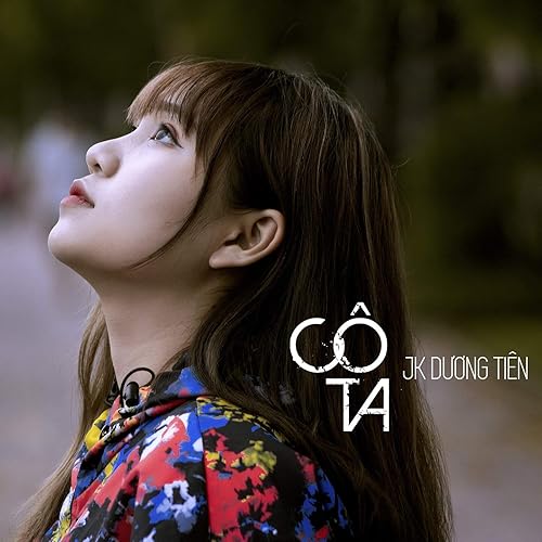 Co Ta By Jk Dương Tien On Amazon Music Amazon Com