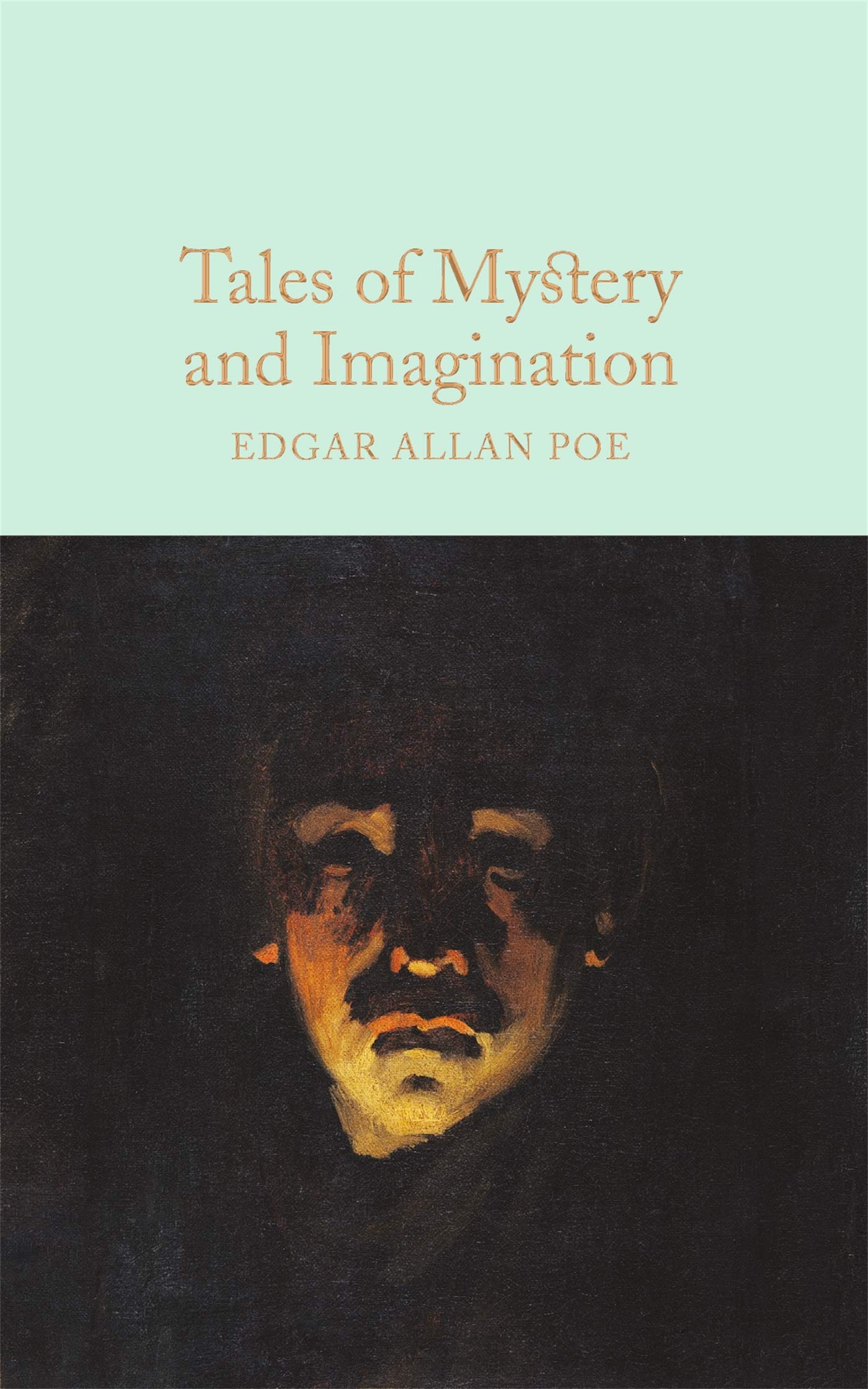 Macmillan Collector's Library Tales of Mystery and Imagination