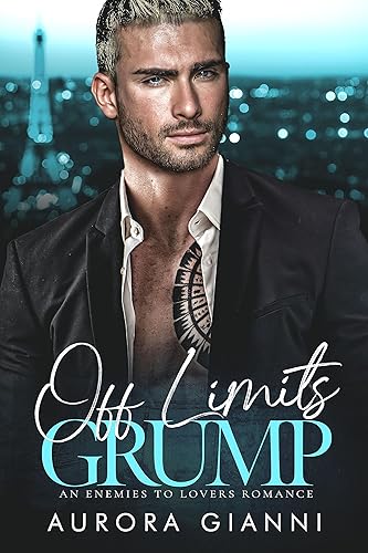 Off Limits Grump An Enemies to Lovers Romance (Silver Temptations Series)