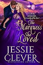 The Marquess She Loved (The Atwood Sisters Book 2)