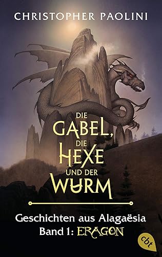Die Gabel, die Hexe und der Wurm. Geschichten aus Alagaësia. Band 1: Eragon: Die Eragon-Saga - Der Spiegel Bestseller jetzt als Taschenbuch