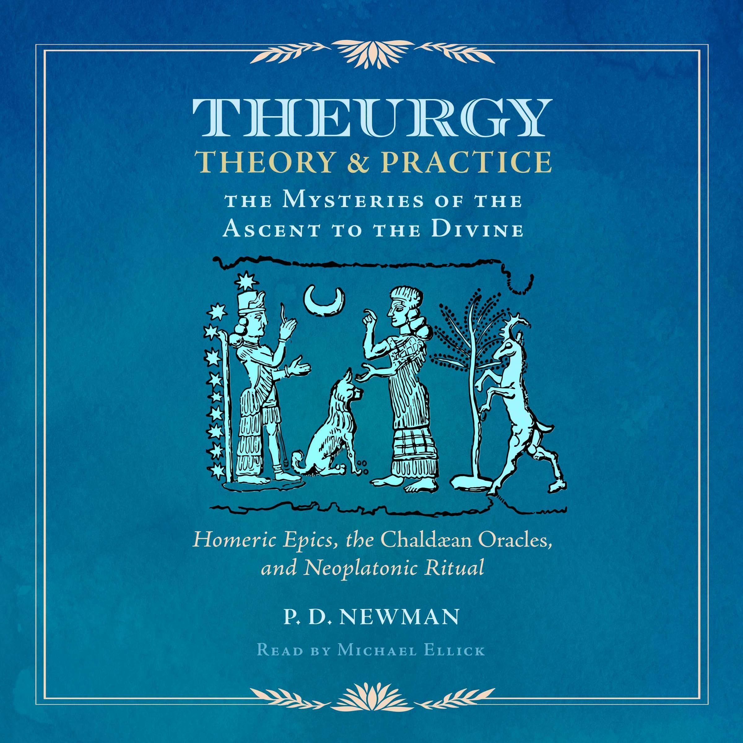 Theurgy: Theory and Practice