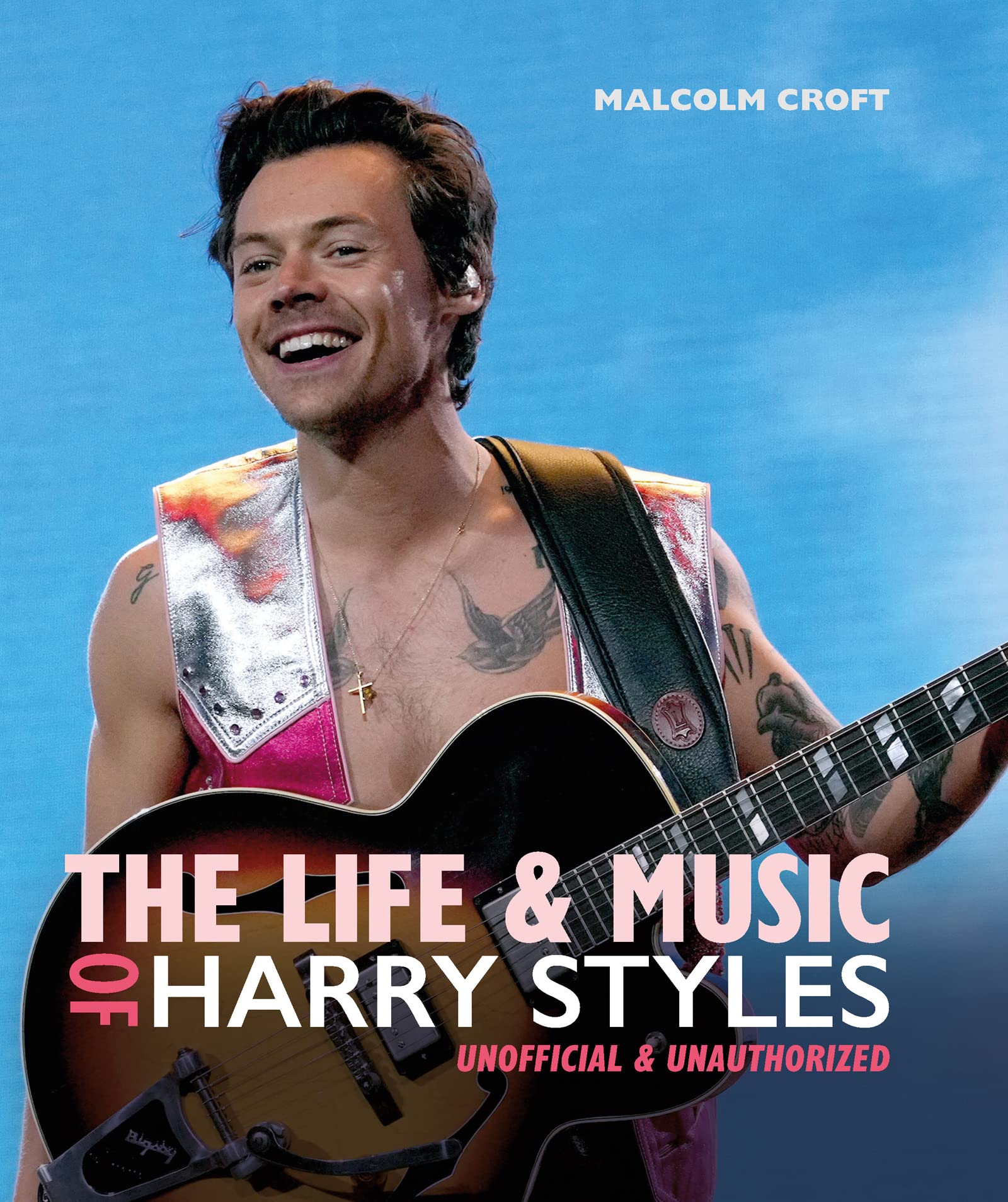 Malcolm CroftThe Life and Music of Harry Styles