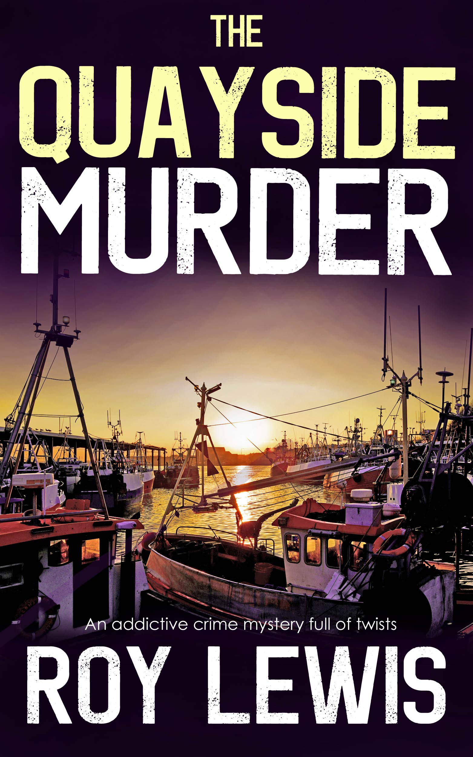 The Quayside Murder: The Eric Ward Mysteries, Book 3