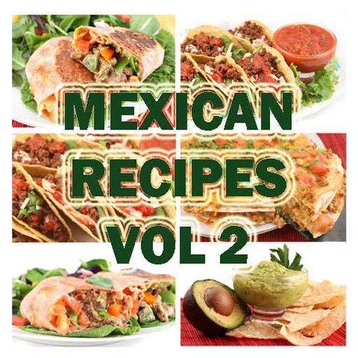 Mexican Recipes Cookbook Vol 2 - App on Amazon Appstore
