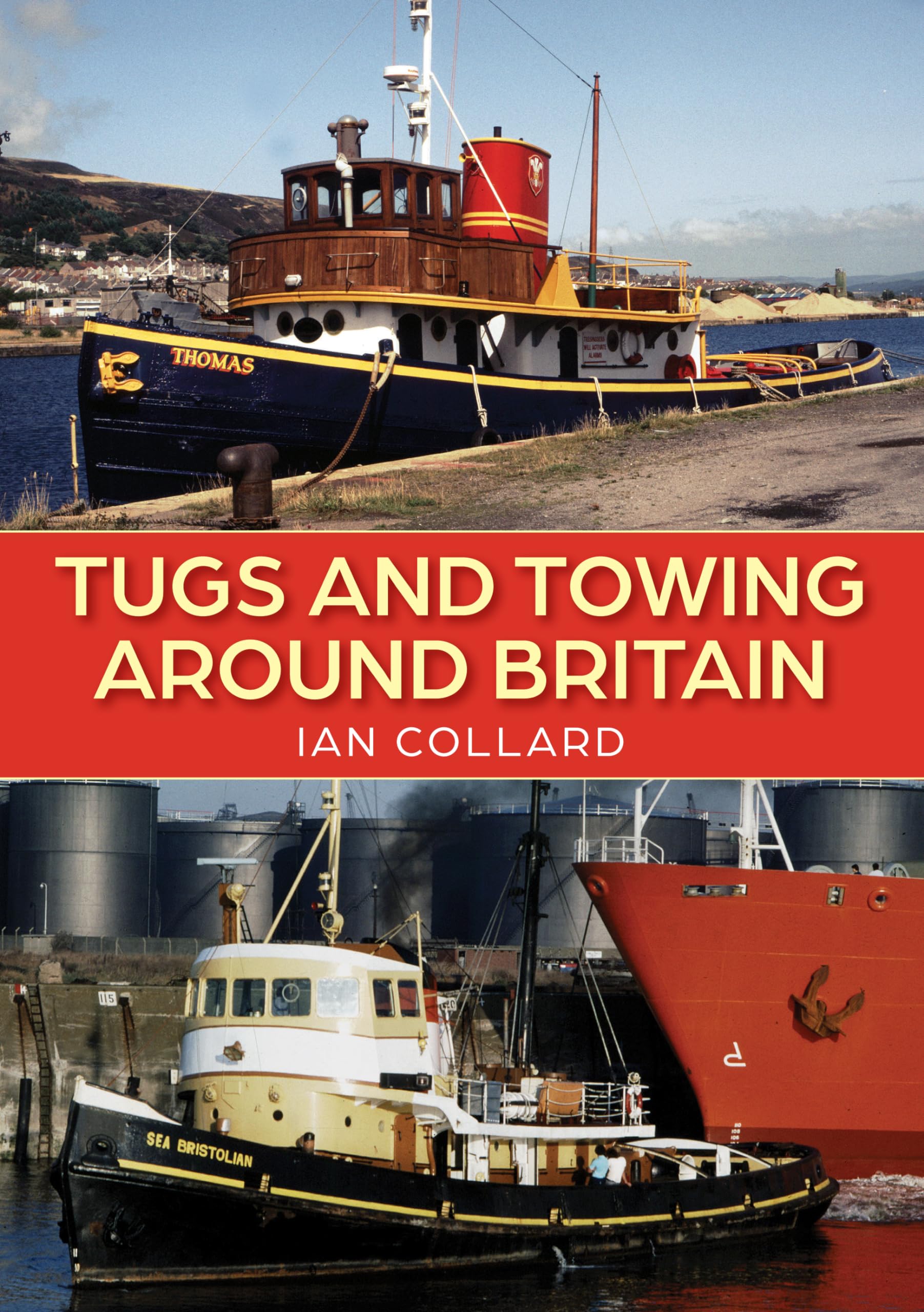 Tugs and Towing Around Britain by Ian Collard (Paperback Book)