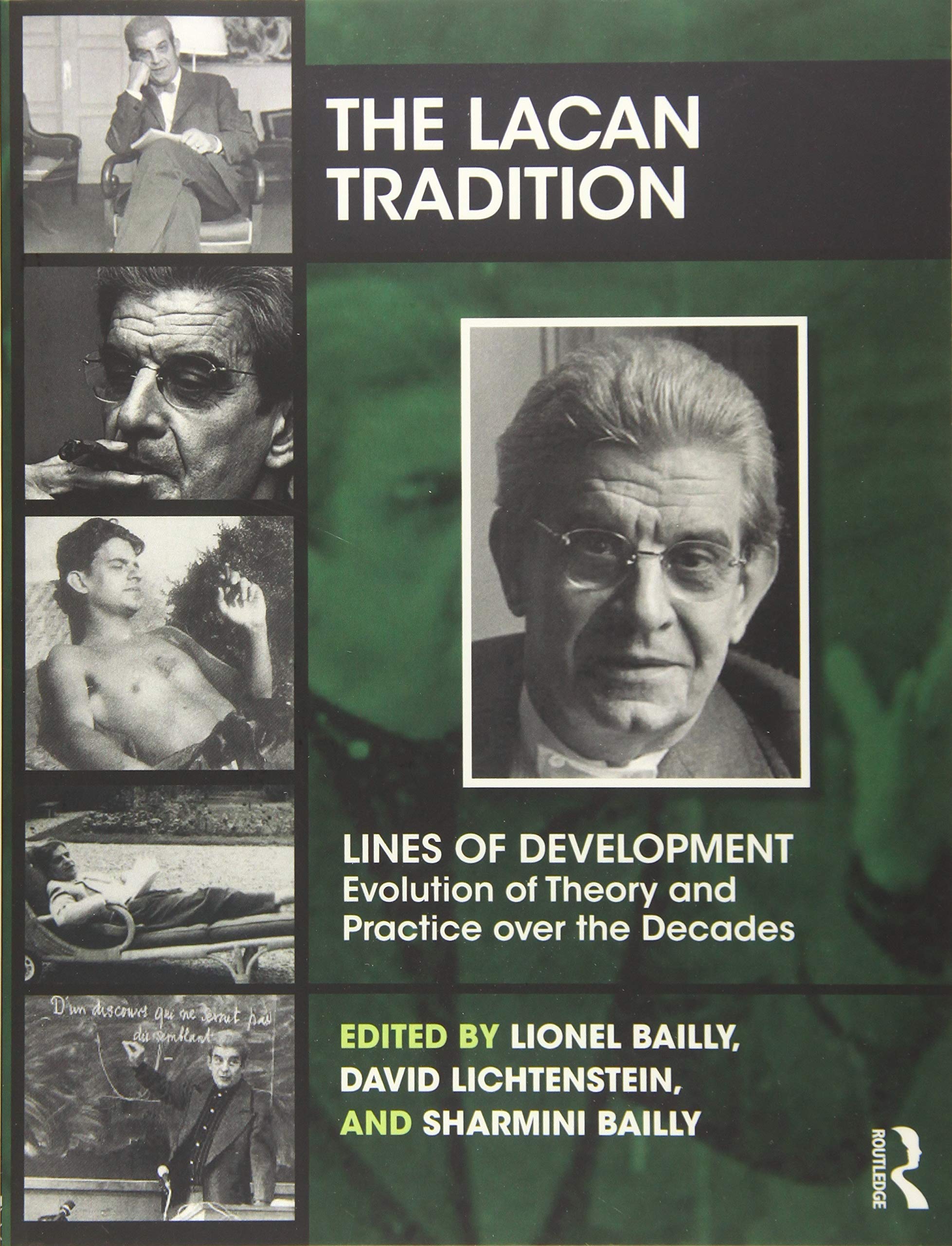 The Lacan Tradition: Lines of Development―Evolution of Theory and Practice over the Decades (The Lines of Development - Evolution of Theory and Practice over the Decades Series)