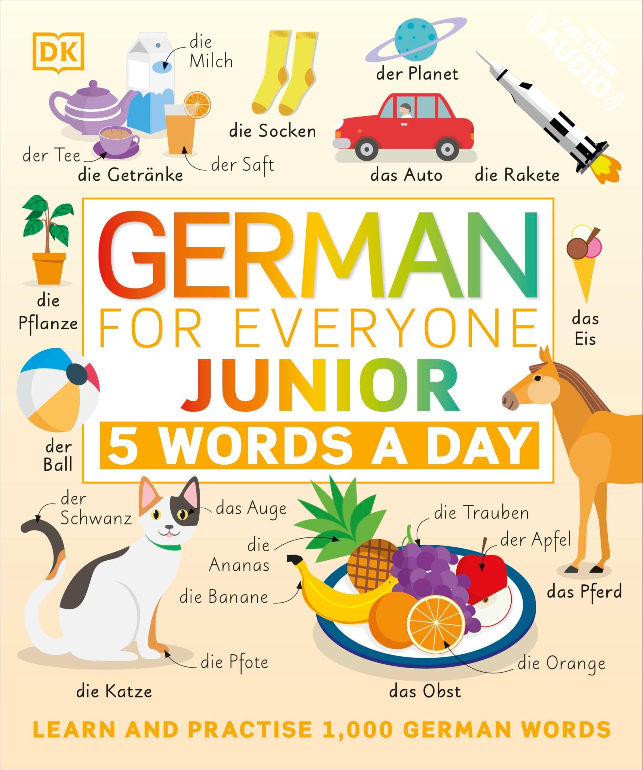 DK German for Everyone Junior 5 Words a Day: Learn and Practise 1,000 German Words
