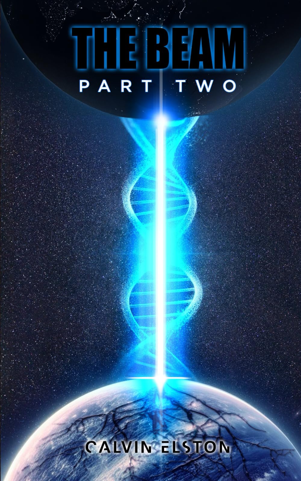 THE BEAM: PART TWO (The Beam Trilogy)