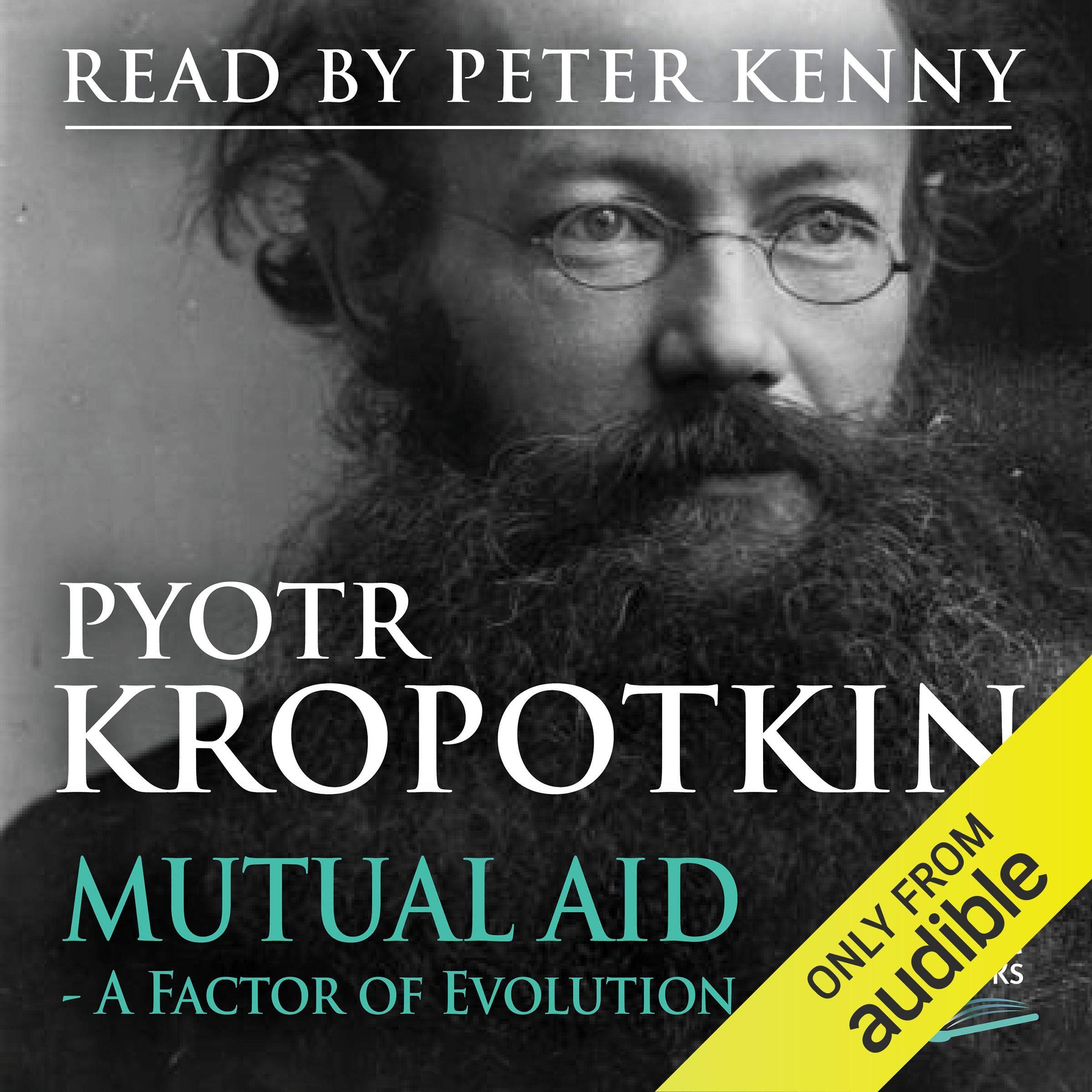 Mutual Aid: A Factor of Evolution