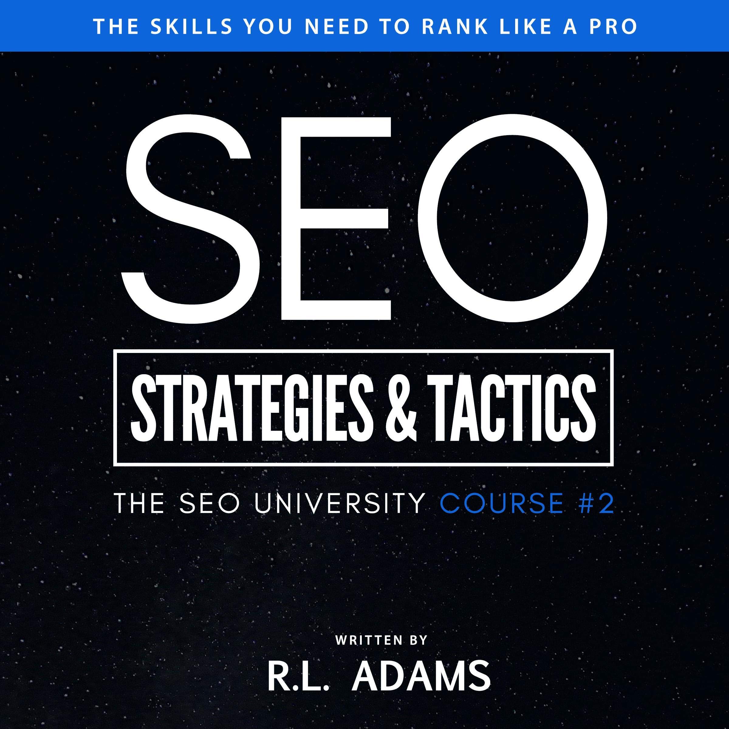 SEO Strategies & Tactics: Understanding Ranking Strategies for Search Engine Optimization