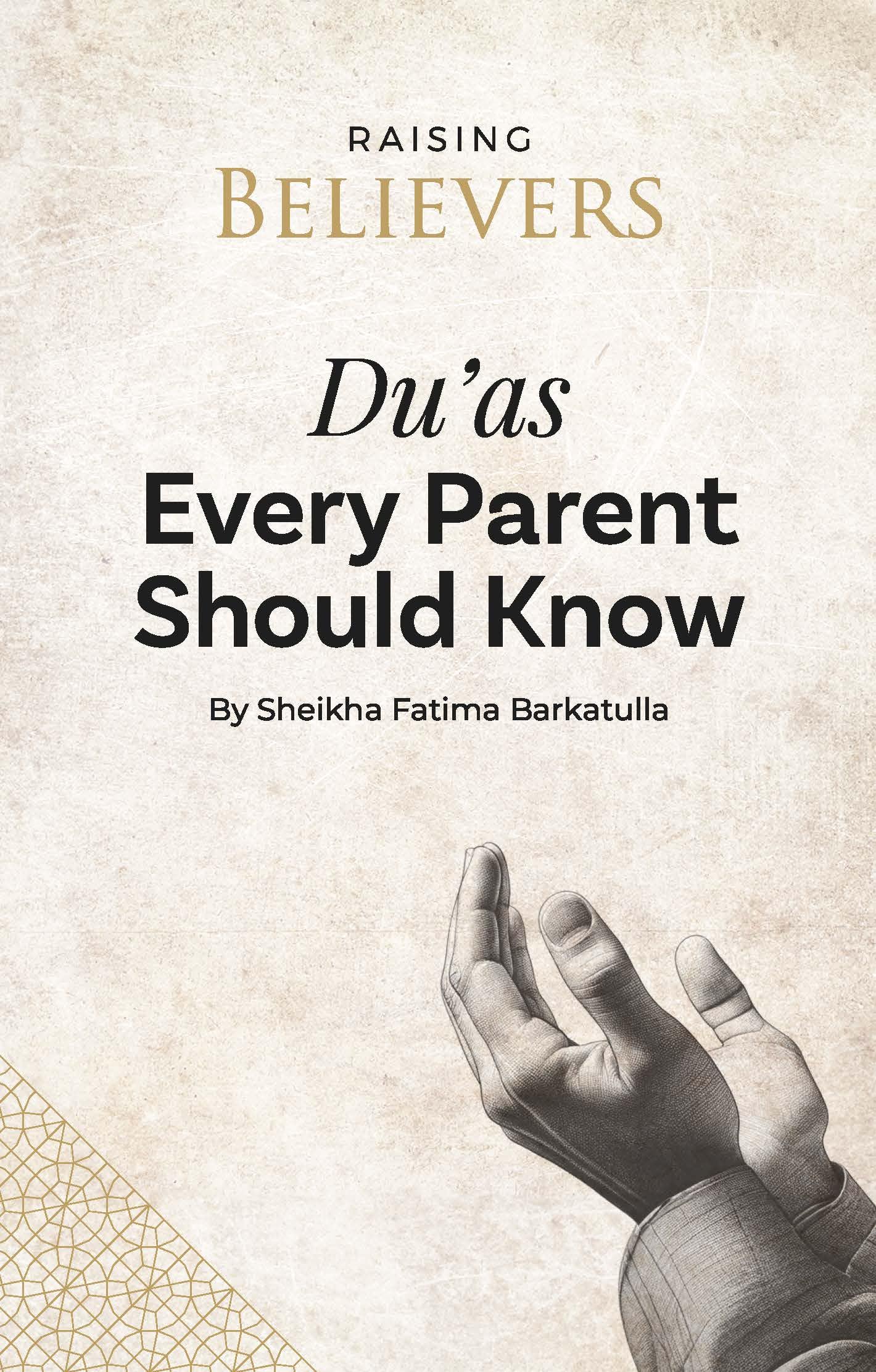 Du'as Every Parent Should Know (Raising Believers Series)