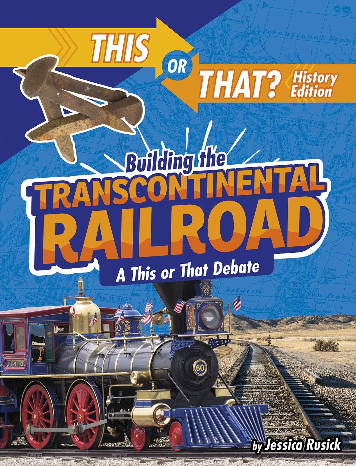 Building the Transcontinental Railroad: A This or That Debate (This or That? History Edition)