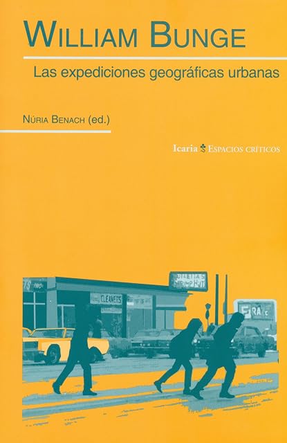 Portada de William Bunge: Las Expediciones Geograficas Urbanas