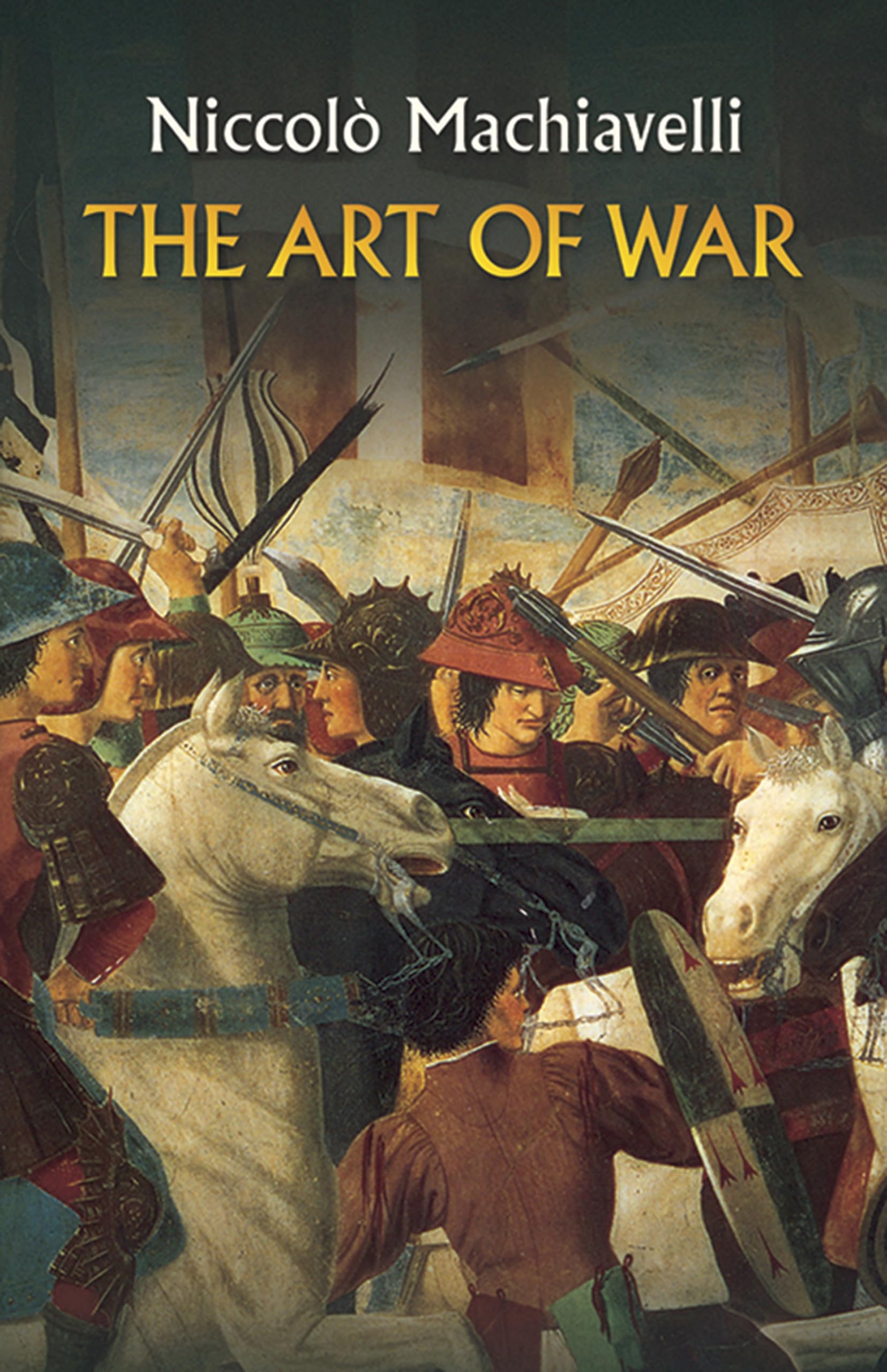 The Art of War: Machiavelli, Niccolò, Neville, Henry