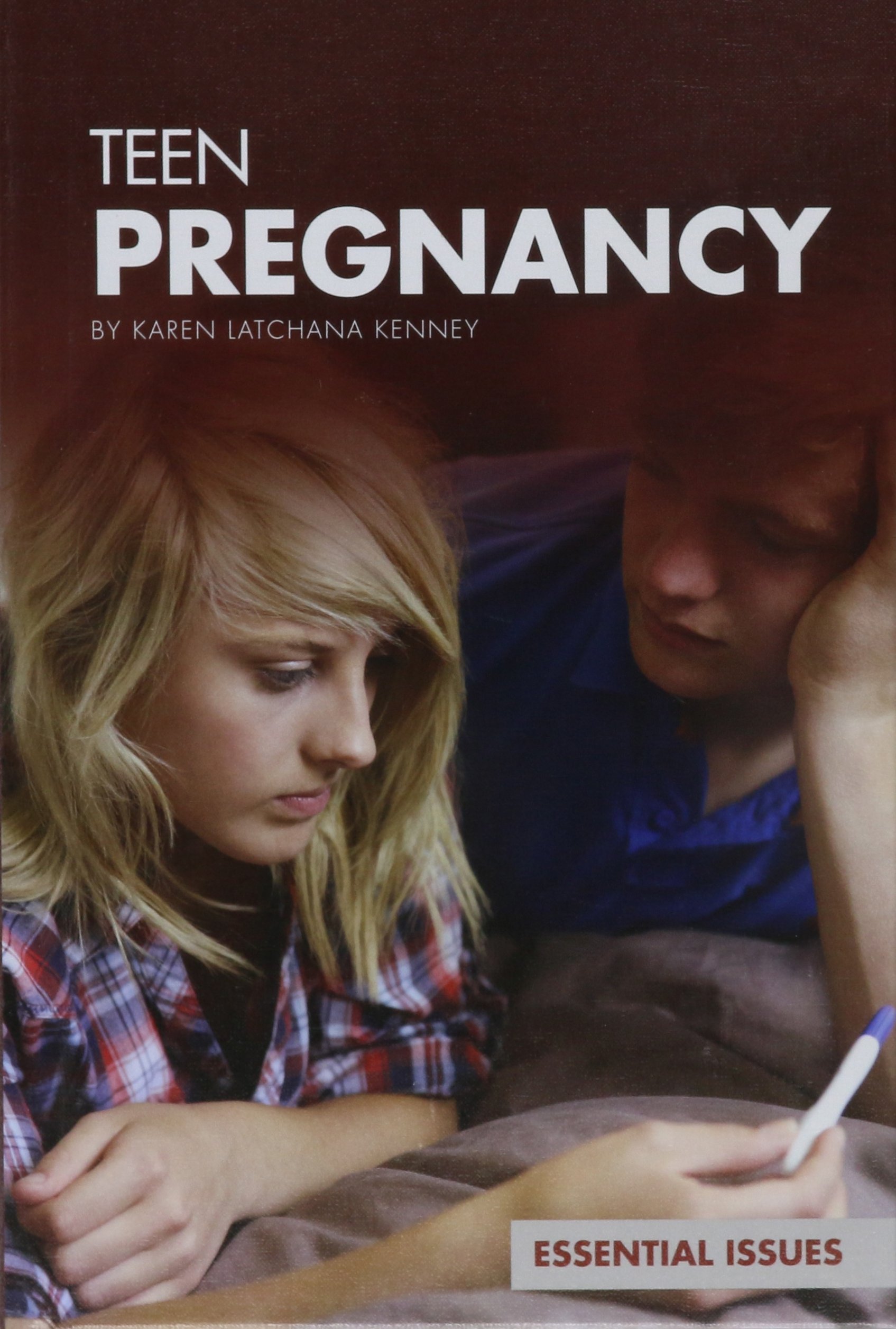 Teen Pregnancy (Essential Issues) Library Binding – August 1, 2014