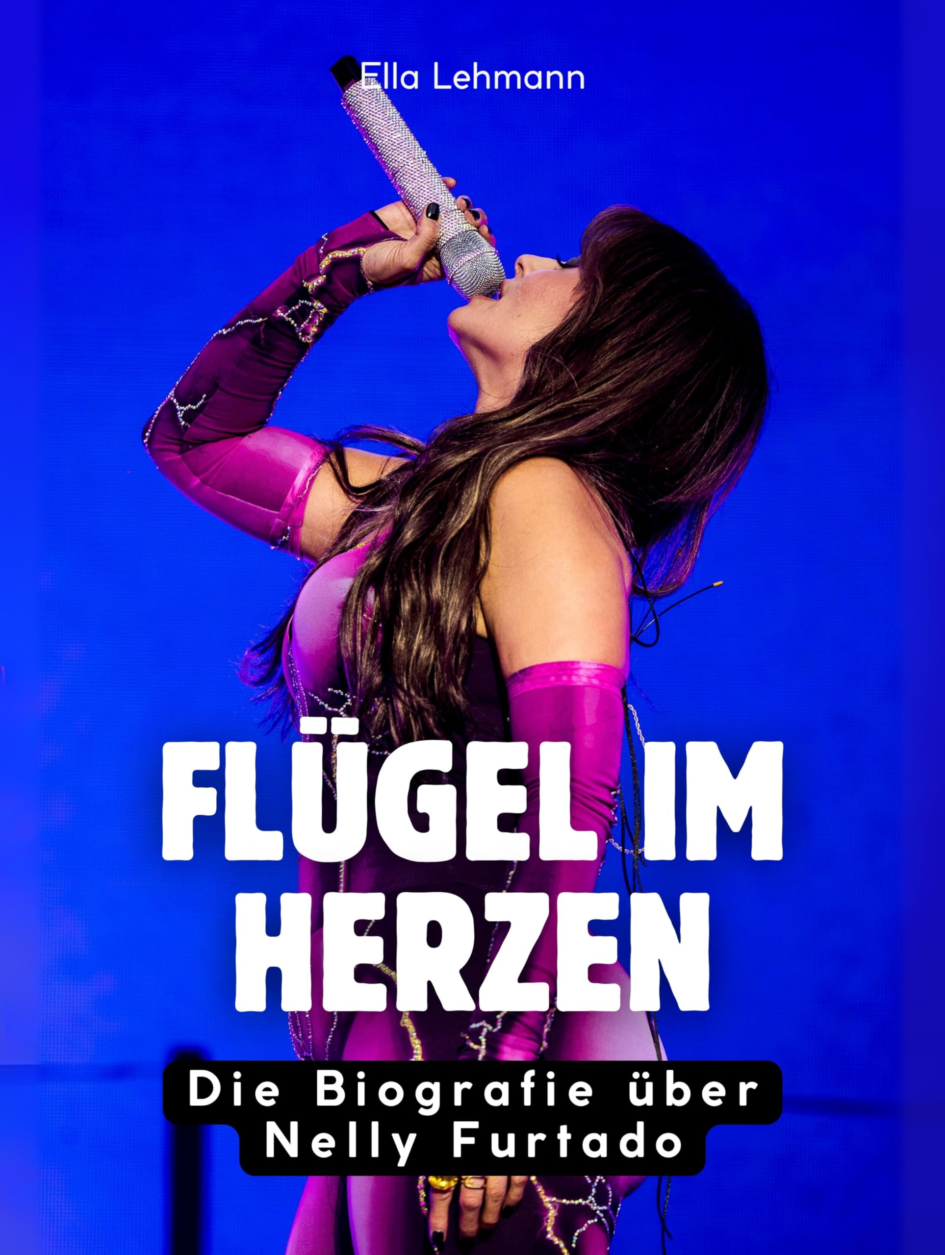 Flügel im Herzen: Die Biografie über Nelly Furtado. Hochwertige Hardcoverausgabe