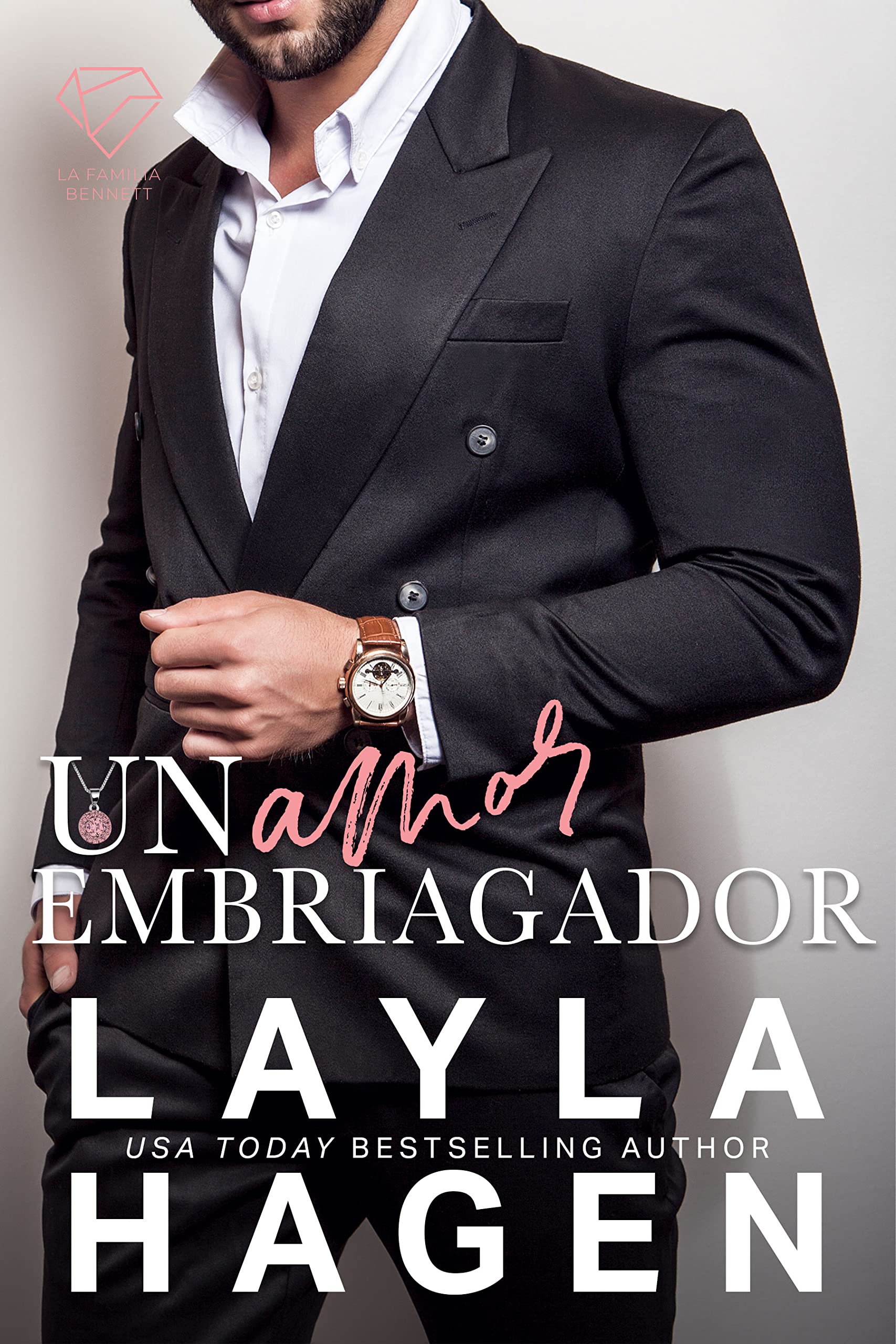 Un Amor Embriagador (La Familia Bennett) (Spanish Edition)
