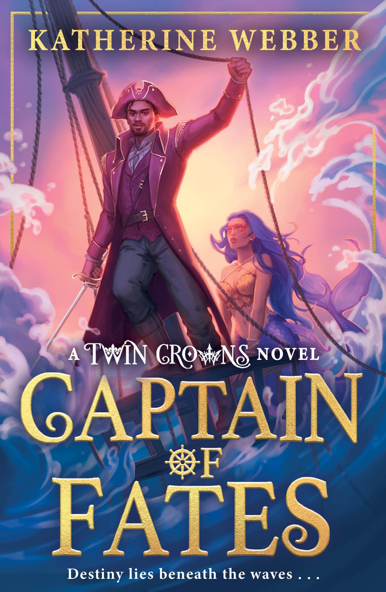Captain of Fates: New for 2025, an epic new romantasy for young adults from the bestselling world of the TWIN CROWNS series.: Book 4