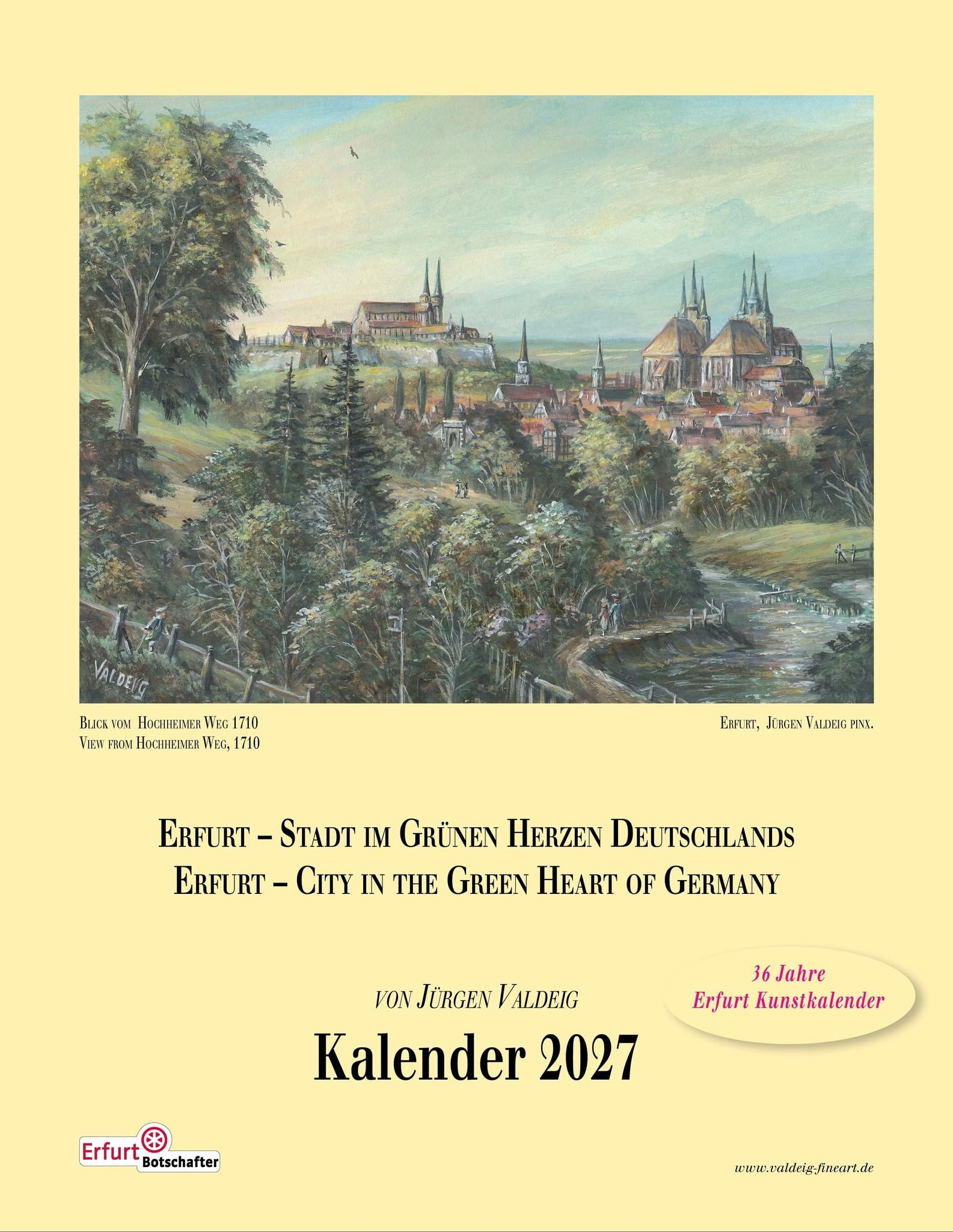 Alt-Erfurt Wandkalender 2027 - Erfurt - Stadt im Grünen Herzen Deutschlands von Jürgen Valdeig - 36 Jahre Kunstkalender mit historischen & aktuellen Motiven, Thüringen, Mittelalter, Bild Kalender