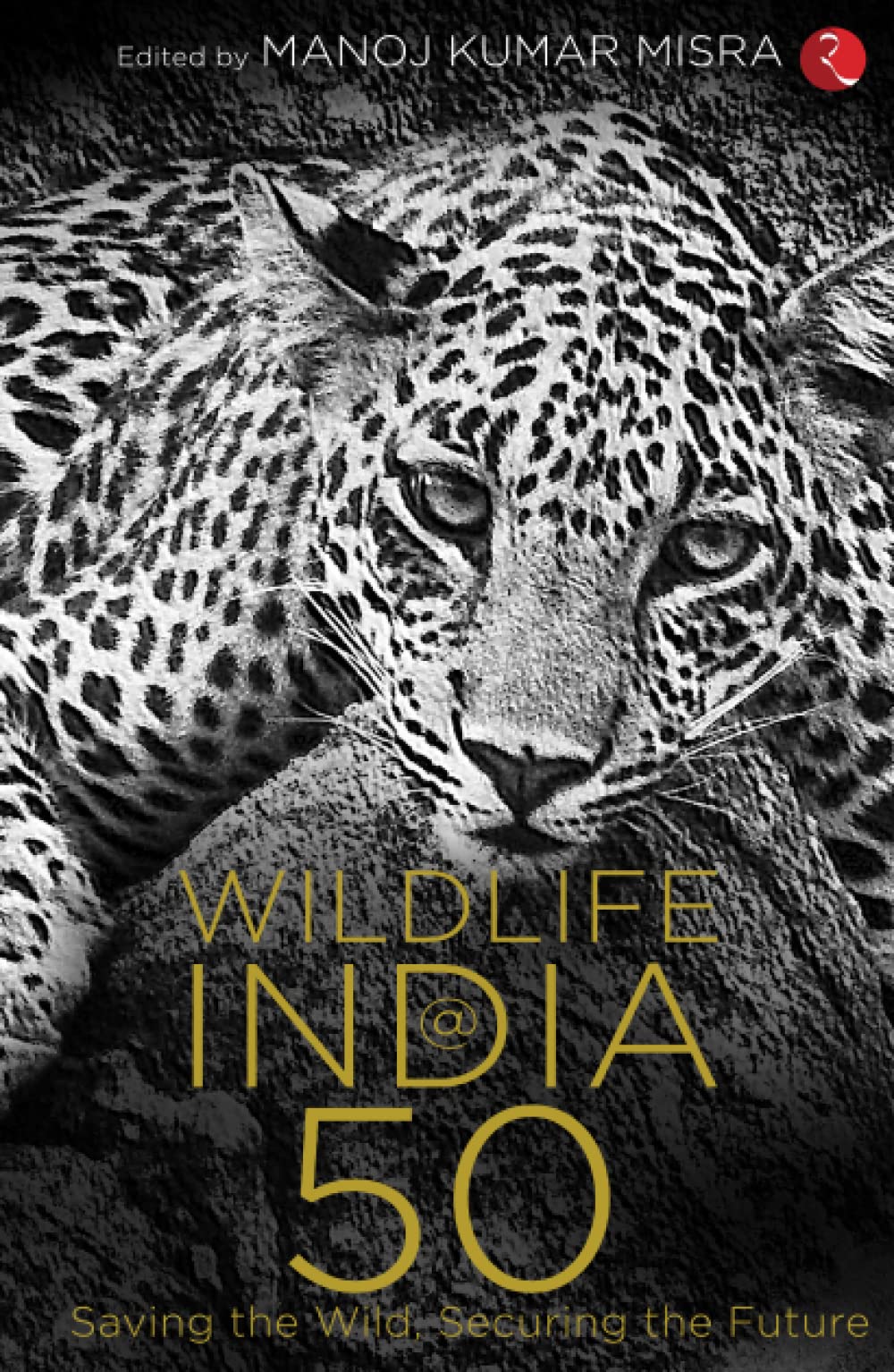 WILDLIFE INDIA@50: Saving the Wild, Securing the Future