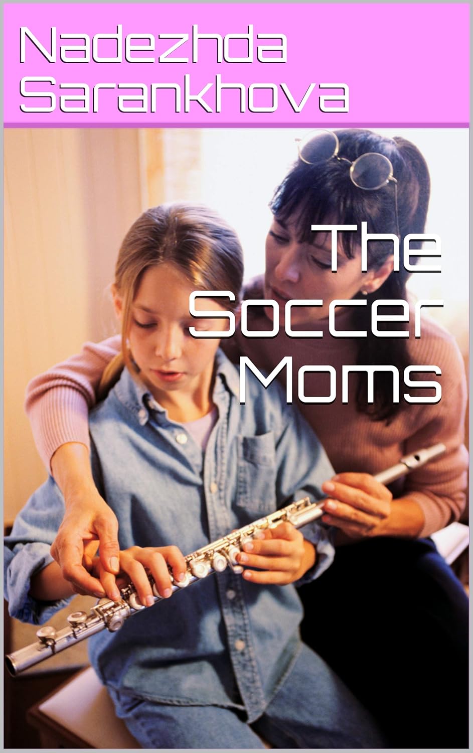 The Soccer Moms (Mistress Pepper) - Kindle edition by Sarankhova, Nadezhda. Literature & Fiction