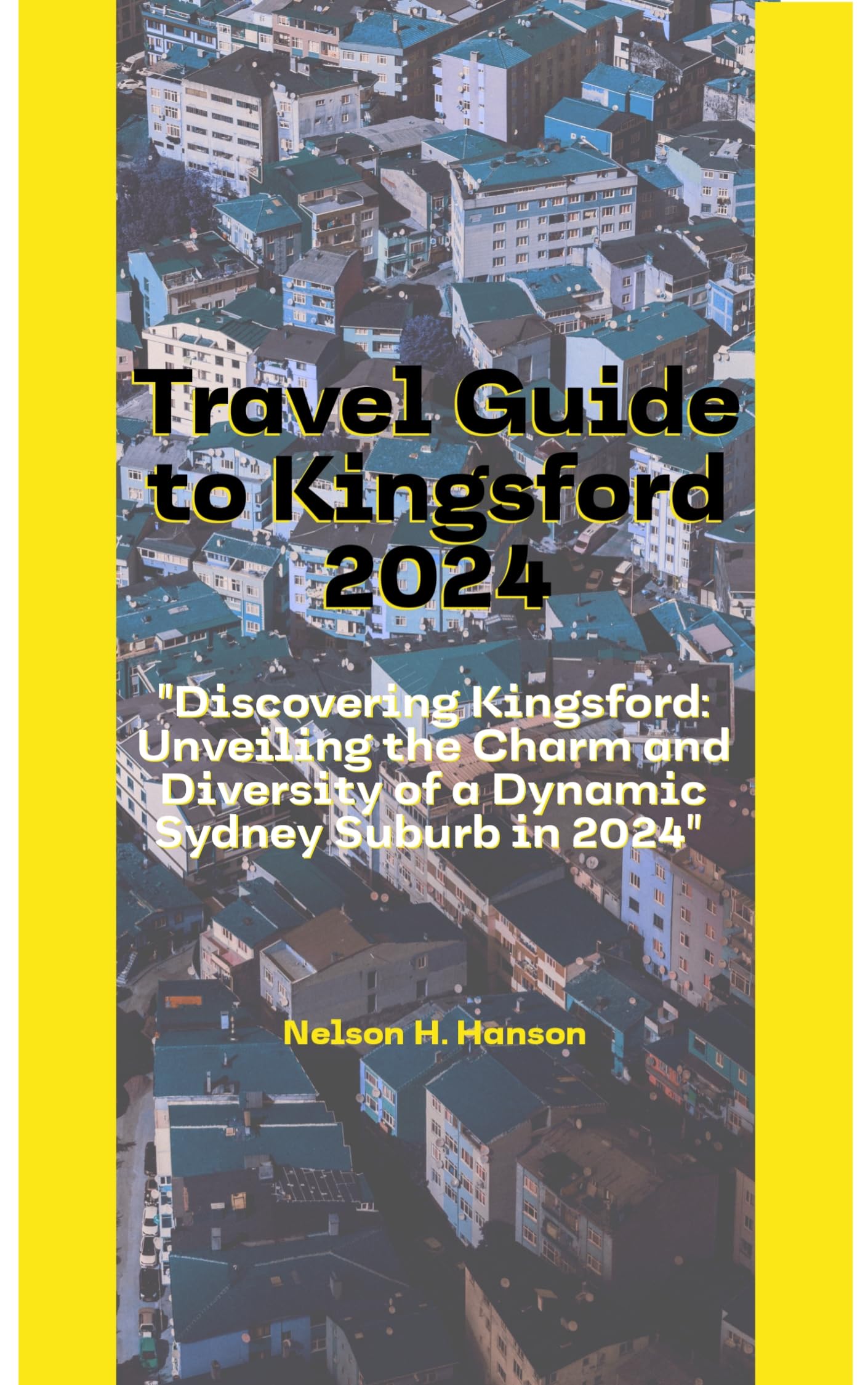 Travel Guide to Kingsford 2024: Discovering Kingsford: Unveiling the Charm and Diversity of a Dynamic Sydney Suburb in 2024
