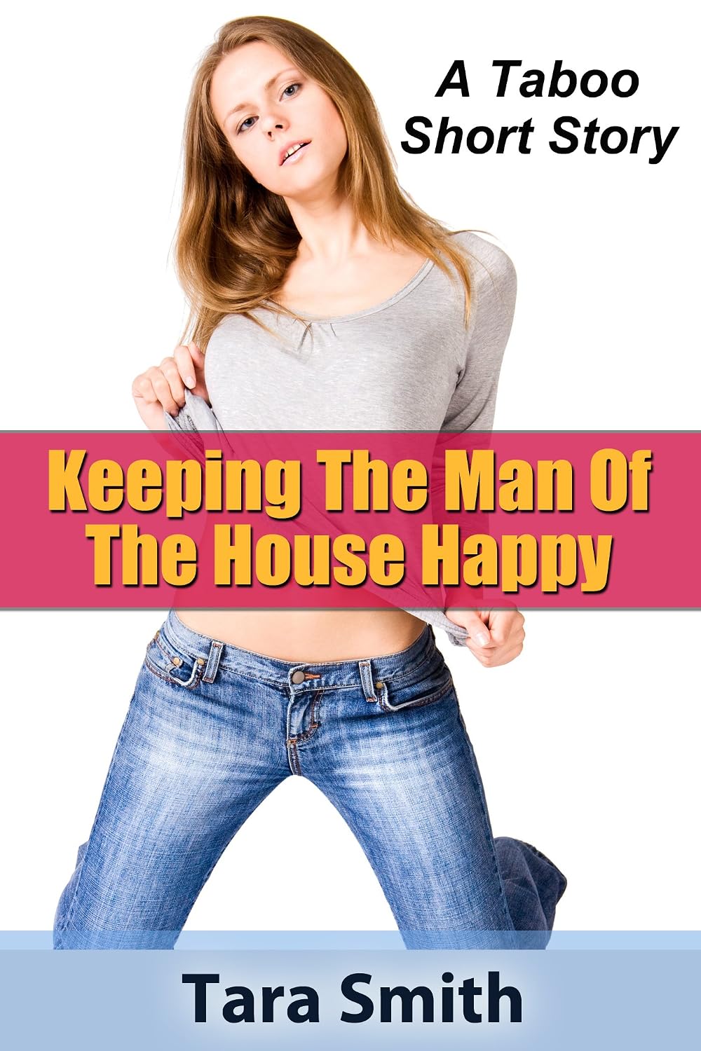 Keeping The Man Of The House Happy A Taboo Short