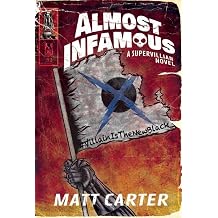 Almost Infamous A Supervillain Novel