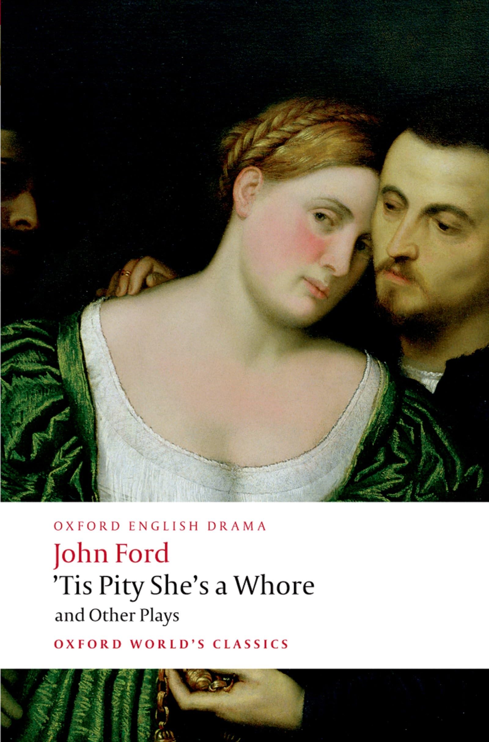 Tis Pity She's a Whore and Other Plays