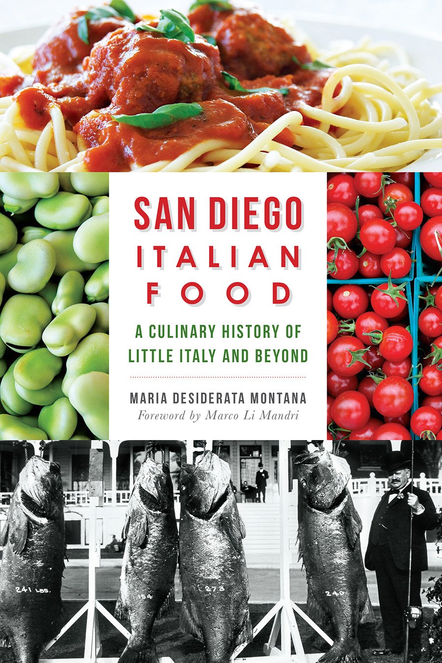 Buy San Diego Italian Food A Culinary History of Little Italy and