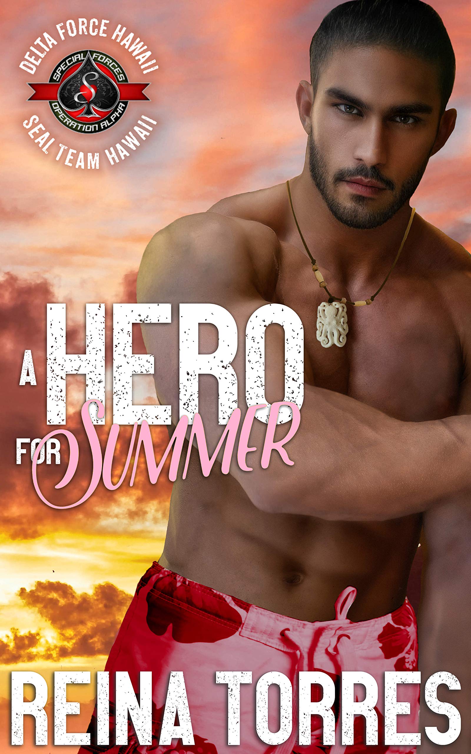 A Hero for Summer (Special Forces: Operation Alpha) (Delta Force Hawaii Book 3)