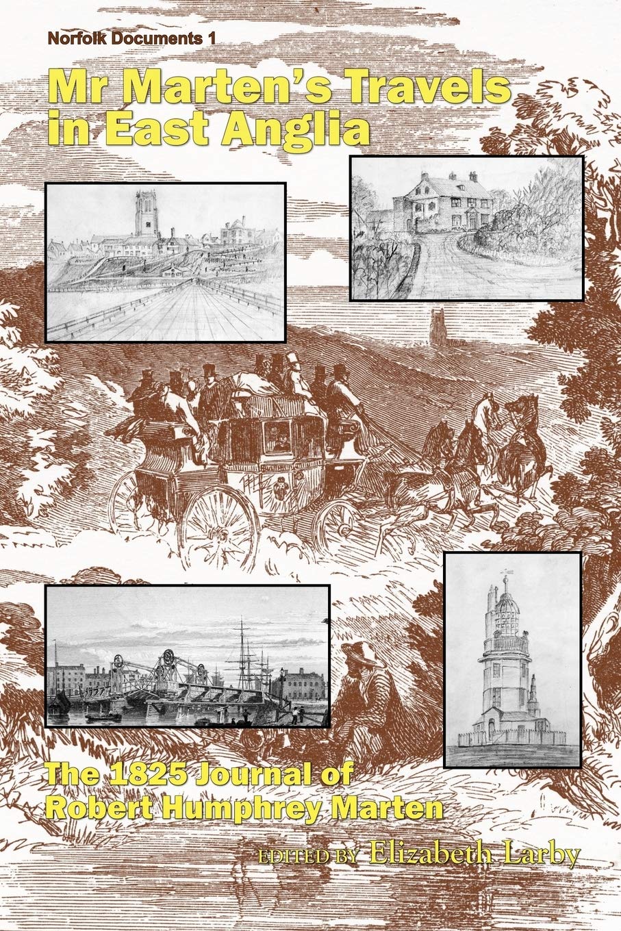 Mr Marten's Travels in East Anglia: The 1825 Journal of Robert H