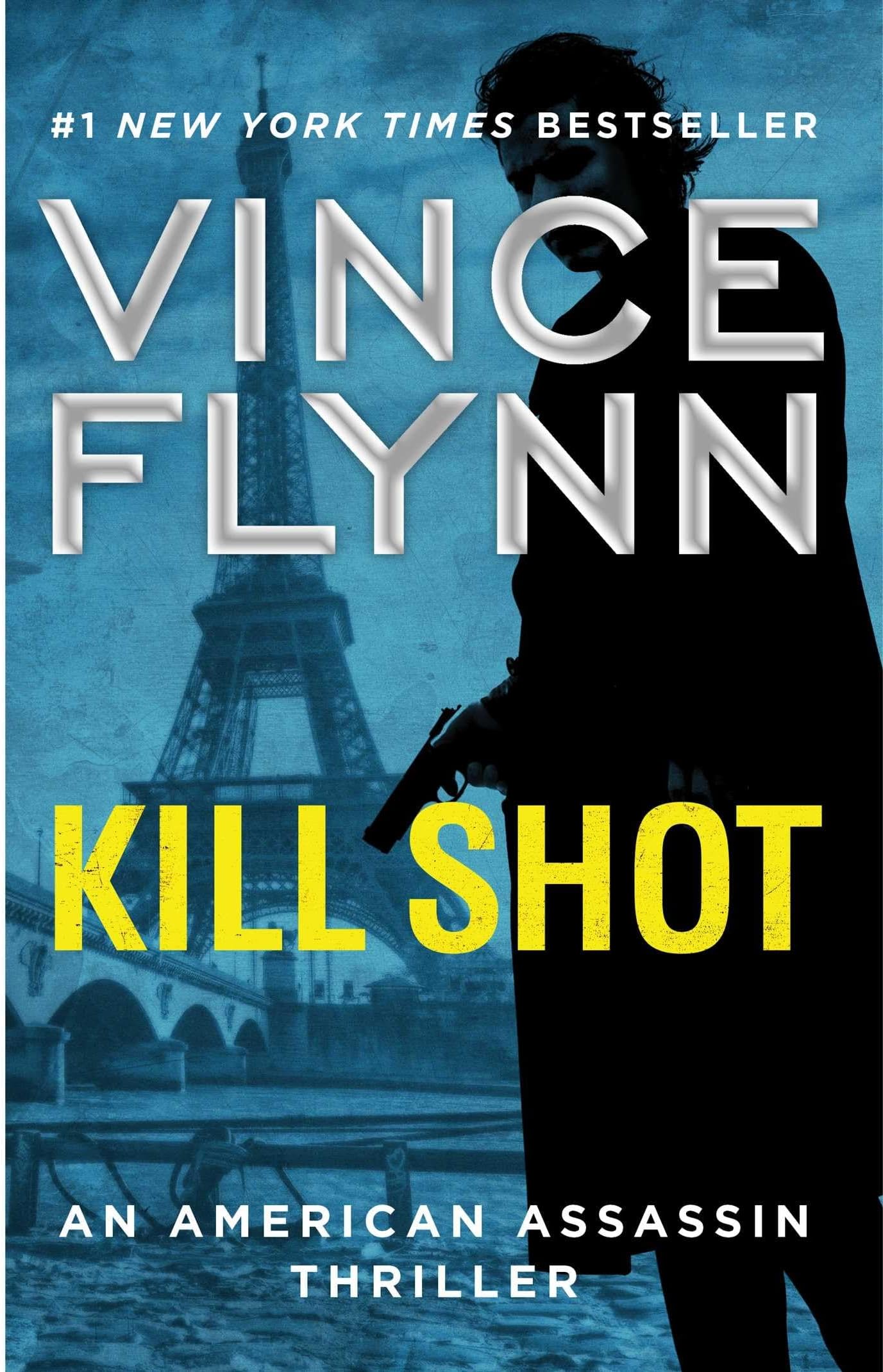 Kill Shot: An American Assassin Thriller (A Mitch Rapp Novel)