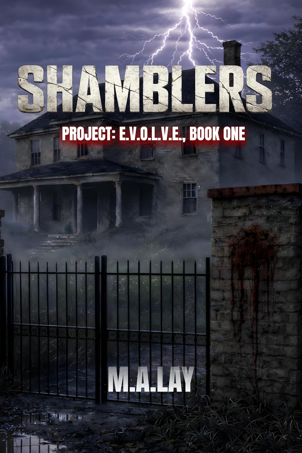 SHAMBLERS: PROJECT: E.V.O.L.V.E., Book One.      Kindle Edition