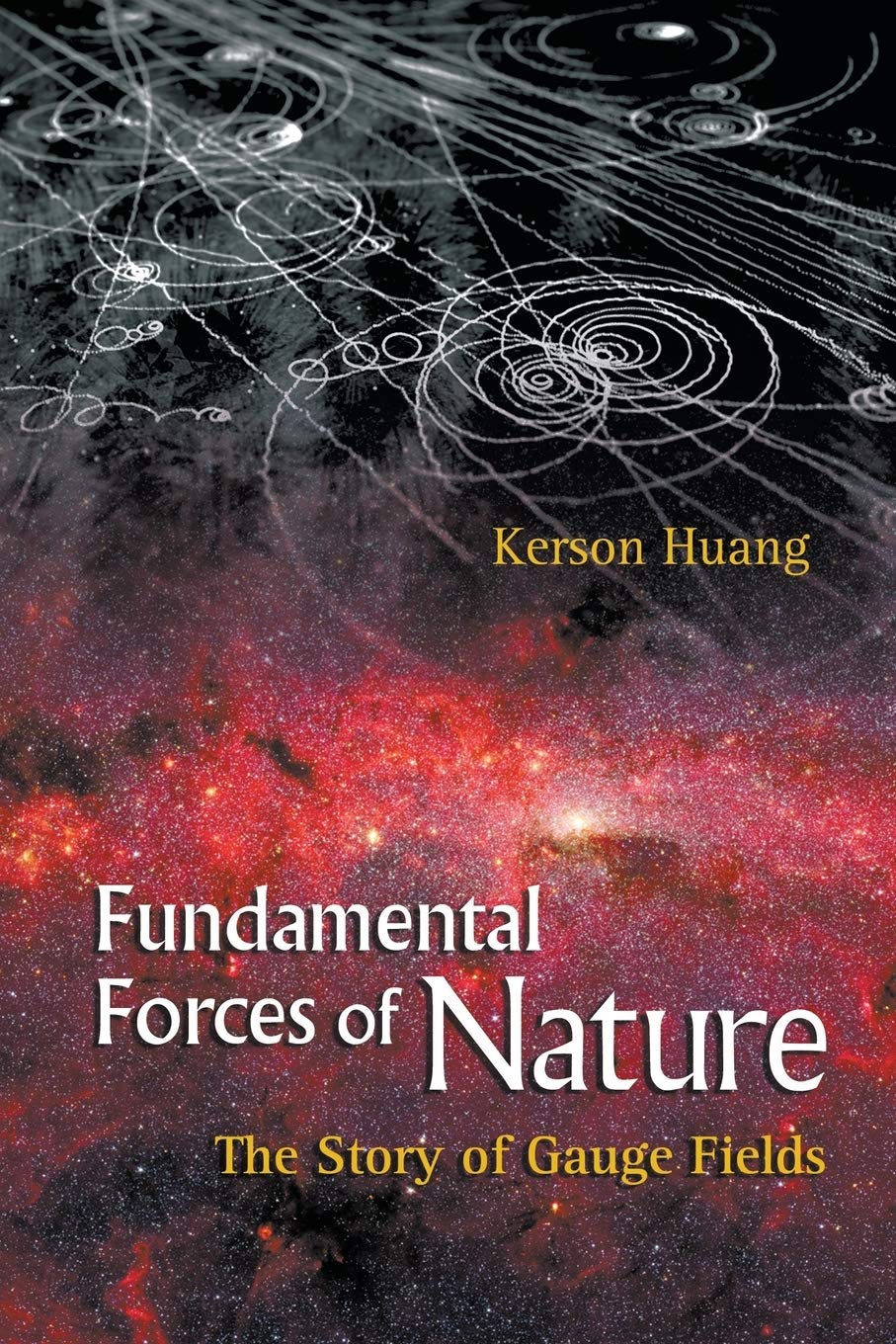 Fundamental Forces Of Nature: The Story Of Gauge Fields by Ke... - 9789812706454