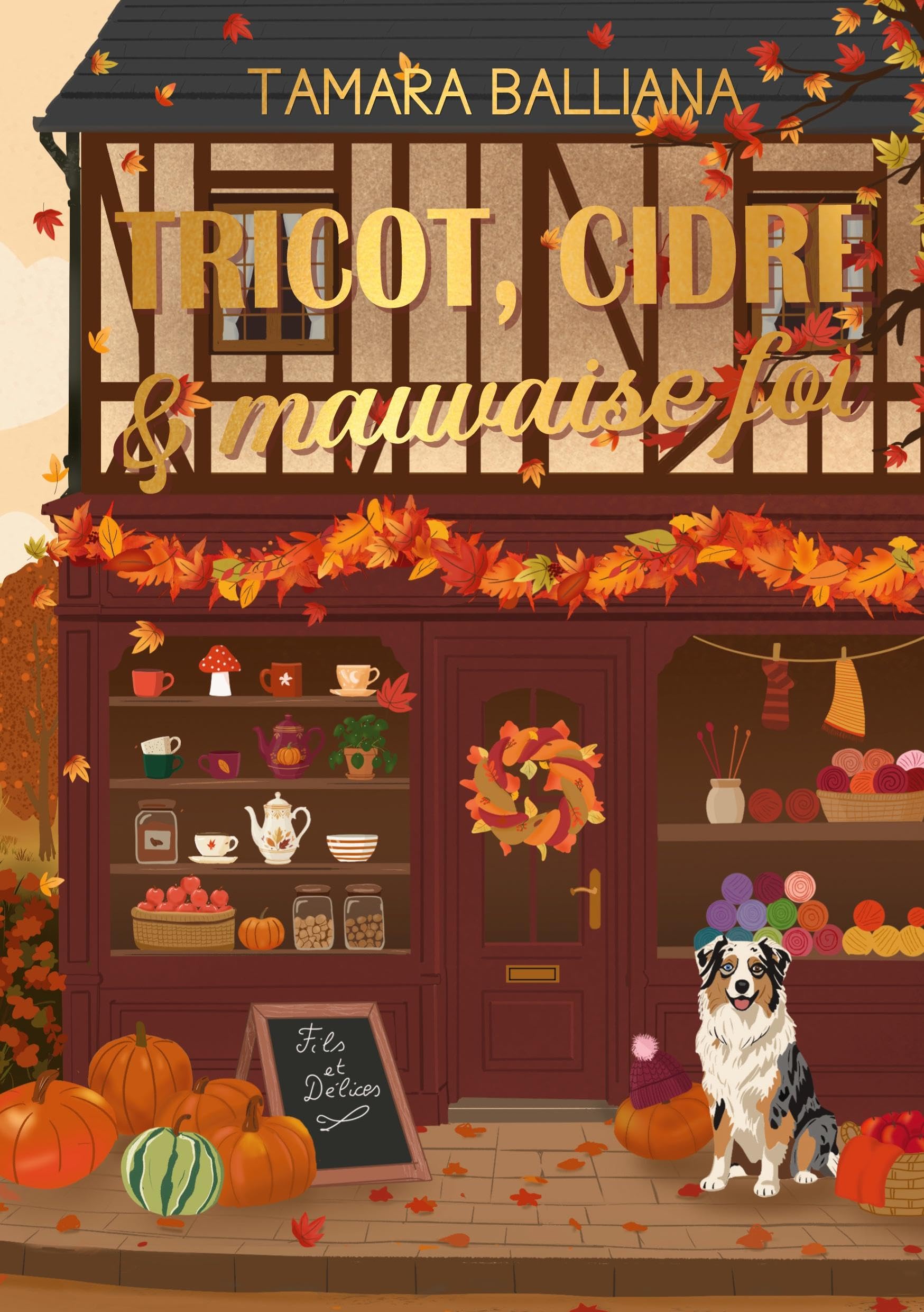 Tricot, cidre & mauvaise foi: Une romance d'automne